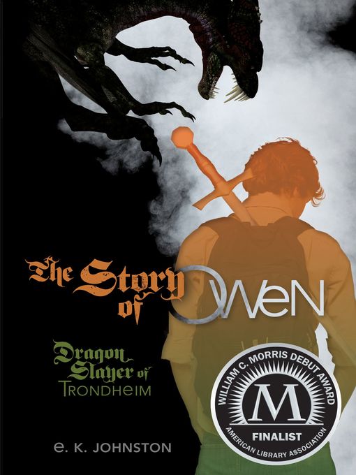 Title details for The Story of Owen by E.K. Johnston - Available